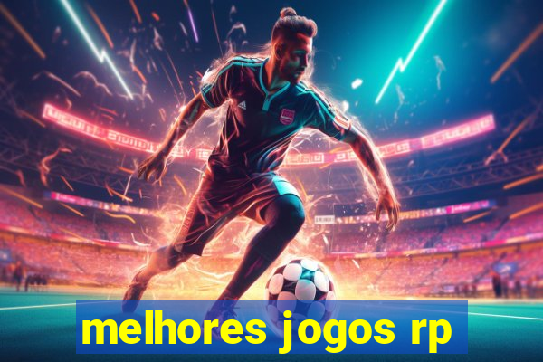 melhores jogos rp